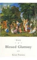 STATE OF BLESSED GLUTTONY by Susan Thomas, 9781888996814