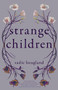 Strange Children by Sadie Hoagland, 9781597091169
