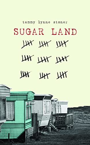 Sugar Land by tammy lynne stoner, Cassidy Trier, 9781597096270