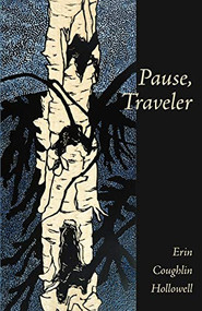 Pause, Traveler by Erin Hollowell, 9781597097208