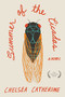 Summer of the Cicadas by Chelsea Catherine, 9781597094832