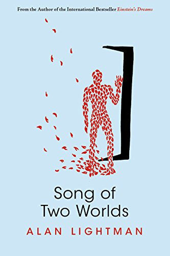 Song of Two Worlds by Alan Lightman, 9781597090322
