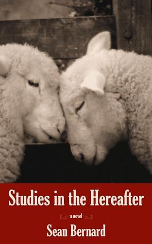 Studies in the Hereafter by Sean Bernard, 9781597099950
