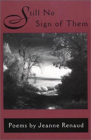 Still No Sign of Them by Jeanne Renaud, 9781888996081