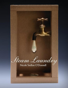Steam Laundry by Nicole Stellon O'Donnell, 9781597092289