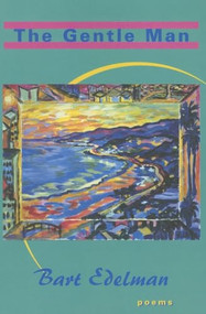 The Gentle Man by BART EDELMAN, 9781888996333
