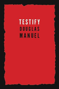 Testify - 9781597090452 by Douglas Manuel, 9781597090452