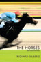 The Horses: New & Selected Poems by RICHARD SILBERG, 9781597092319