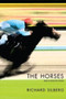 The Horses: New & Selected Poems by Richard Silberg, 9781597092319