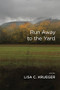 Run Away to the Yard - 9781597090261 by Lisa C. Krueger, 9781597090261
