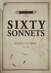 Sixty Sonnets by Ernest Hilbert, 9781597093613