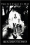 The Sun Takes Us Away by Benjamin Saltman, 9780963952875
