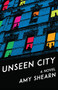 Unseen City by Amy Shearn, 9781597093675