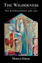 The Wilderness (New & Selected Poems, 1980-2016) by Maurya Simon, 9781597096102