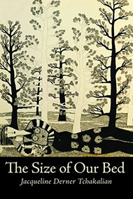 The Size of Our Bed by Jacqueline Derner Tchakalian, 9781597099974
