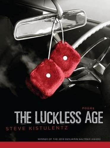 The Luckless Age by Steve Kistulentz, 9781597094948