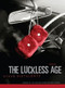 The Luckless Age by Steve Kistulentz, 9781597094948