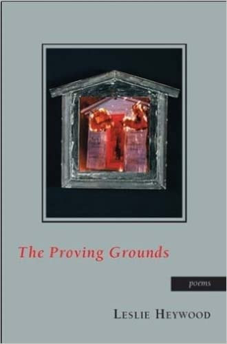 The Proving Grounds by Leslie Heywood, 9781597090483