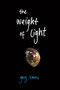 The Weight of Light by Gary Lemons, 9781597090476