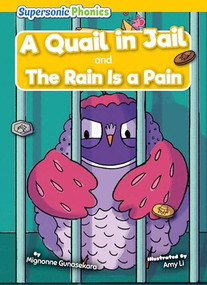 A Quail in Jail & The Rain Is a Pain by Mignonne Gunasekara, Amy Li, 9798888225318