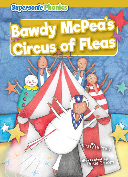 Bawdy McPea's Circus of Fleas by Kirsty Holmes, Rosie Groom, 9798888225608