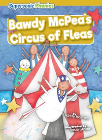 Bawdy McPea's Circus of Fleas by Kirsty Holmes, Rosie Groom, 9798888225608