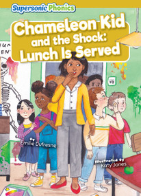 Chameleon Kid and the Shock: Lunch Is Served by Emilie Dufresne, Katy Jones, 9798888226155
