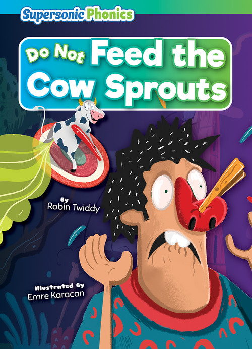 Do Not Feed the Cow Sprouts by Robin Twiddy, Emre Karacan, 9798888225103