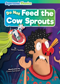 Do Not Feed the Cow Sprouts by Robin Twiddy, Emre Karacan, 9798888225103