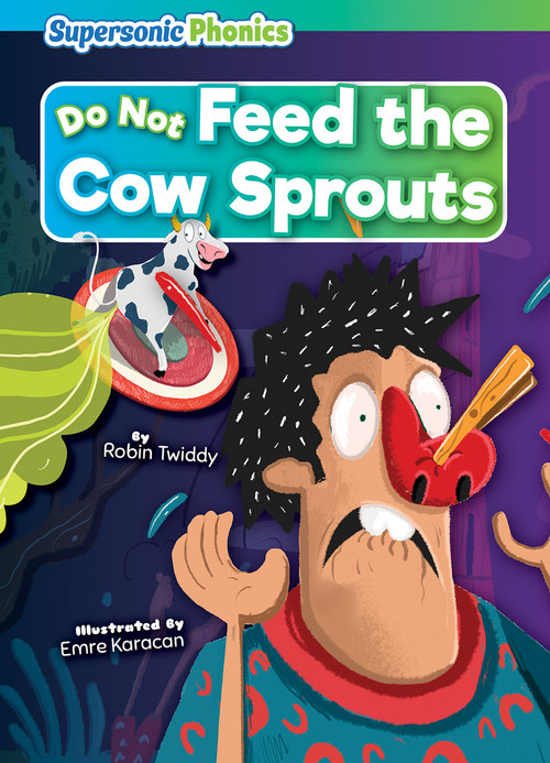 Do Not Feed the Cow Sprouts by Robin Twiddy, Emre Karacan, 9798888225103