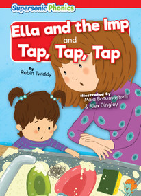 Ella and the Imp & Tap, Tap, Tap by Robin Twiddy, Maia Batumashvili, Alex Dingley, 9798888226629