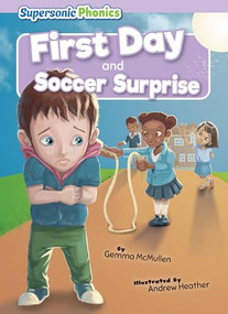 First Day & Soccer Surprise by Gemma McMullen, Andrew Heather, 9798888227190