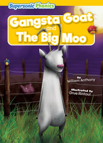 Gangsta Goat & The Big Moo by William Anthony, Drue Rintoul, 9798888226551