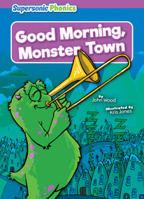 Good Morning, Monster Town by John Wood, Kris Jones, 9798888226056