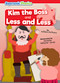 Kim the Boss & Less and Less by William Anthony, Danielle Webster-Jones, 9798888225394