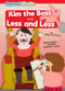 Kim the Boss & Less and Less by William Anthony, Danielle Webster-Jones, 9798888225394