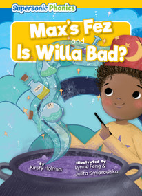 Max's Fez & Is Willa Bad? by Kirsty Holmes, Lynne Feng, Julita Smiarowska, 9798888226667