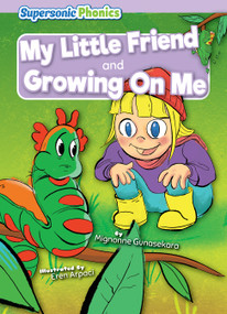 My Little Friend & Growing On Me by Mignonne Gunasekara, Eren Arpaci, 9798888227909