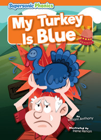 My Turkey Is Blue by William Anthony, Irene Renon, 9798888226292