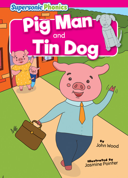 Pig Man & Tin Dog by John Wood, Jasmine Pointer, 9798888226346