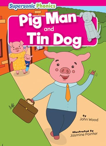 Pig Man & Tin Dog by John Wood, Jasmine Pointer, 9798888226346