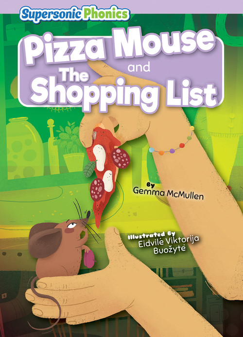Pizza Mouse & The Shopping List by Gemma McMullen, Eidvilė Viktorija Buožytė, 9798888225547