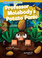 Professor Molebody's Potato Panic by William Anthony, Amy Li, 9798888226131