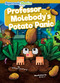 Professor Molebody's Potato Panic by William Anthony, Amy Li, 9798888226131