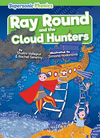 Ray Round and the Cloud Hunters by Shalini Vallepur, Rachel Seretny, Simona Hodonova, 9798888226162