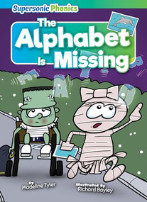 The Alphabet Is Missing by Madeline Tyler, Richard Bayley, 9798888225172