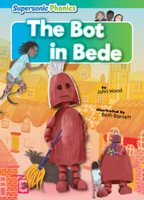 The Bot in Bede by John Wood, Beth Barnett, 9798888225134