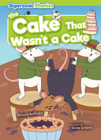The Cake That Wasn't a Cake by William Anthony, Rosie Groom, 9798888226247