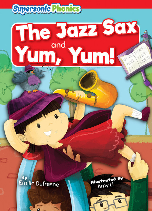 The Jazz Sax & Yum, Yum! by Emilie Dufresne, Amy Li, 9798888226407