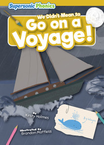 We Didn't Mean to Go on a Voyage! by Kirsty Holmes, Brandon Mattless, 9798888225578